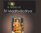 Life And Works Of Madhwa Charya